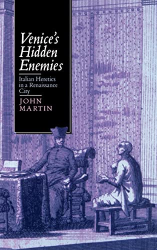 9780520077430: Venice's Hidden Enemies: Italian Heretics in a Renaissance City: 16