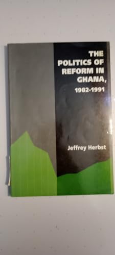 Beispielbild fr The Politics of Reform in Ghana, 1982-1991: zum Verkauf von ThriftBooks-Atlanta