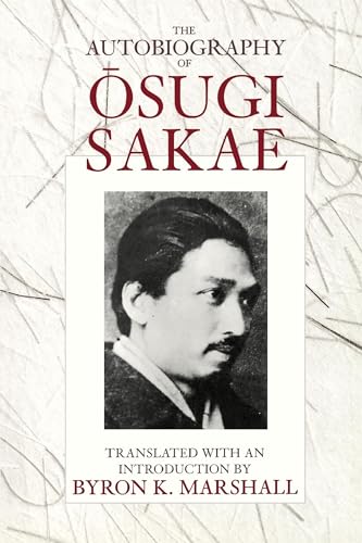 Beispielbild fr The Autobiography of Osugi Sakae (Volume 6) (Voices from Asia) zum Verkauf von Cronus Books