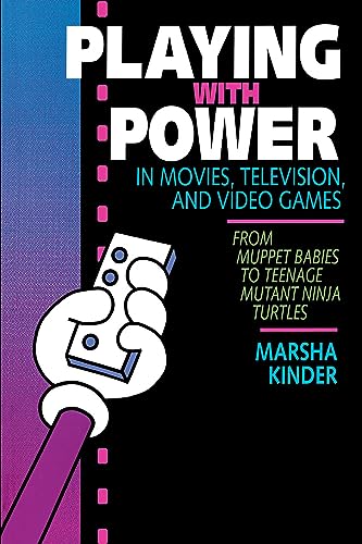 Beispielbild fr Playing with Power in Movies, Television, and Video Games: From Muppet Babies to Teenage Mutant Ninja Turtles zum Verkauf von WorldofBooks