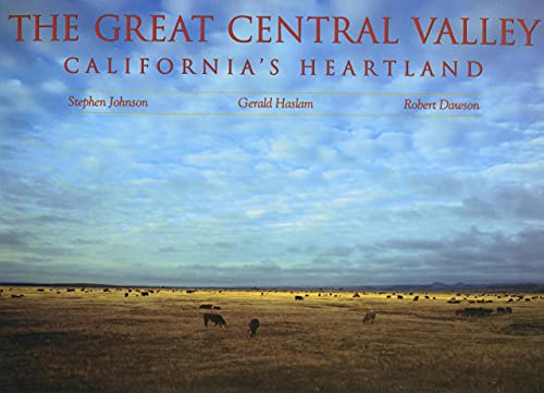 9780520077775: The Great Central Valley: California's Heartland (A Centennial Book)