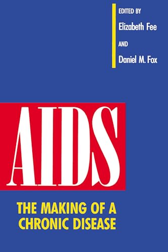 Imagen de archivo de AIDS: The Making of a Chronic Disease a la venta por More Than Words