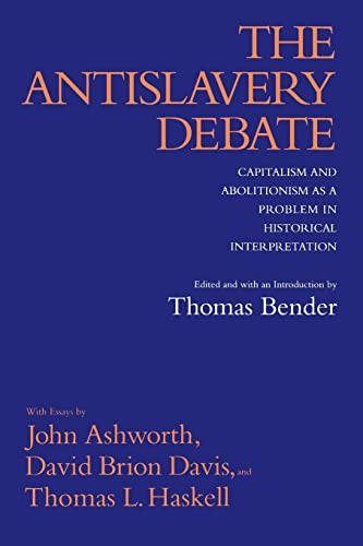 Beispielbild fr The Antislavery Debate: Capitalism and Abolitionism as a Problem in Historical Interpretation zum Verkauf von ThriftBooks-Dallas