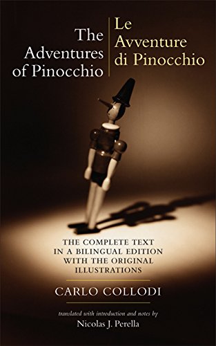 Stock image for The Adventures of Pinocchio: Story of a Puppet/Le Avventure di Pinocchio: Storia di un Burattino (The Complete Text in a Bilingual Edition with the . Illustrations) (English and Italian Edition) for sale by SecondSale