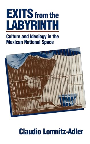 Stock image for Exits from the Labyrinth : Culture and Ideology in the Mexican National Space for sale by Better World Books: West