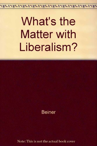 Imagen de archivo de What's the Matter with Liberalism? a la venta por Better World Books