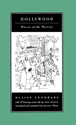 Hollywood: Mecca of the Movies (9780520078079) by Cendrars, Blaise; Guerin, Jean; Garrett White