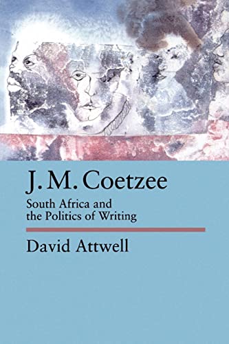 Beispielbild fr J.M. Coetzee: South Africa and the Politics of Writing: 48 (Perspectives on Southern Africa) zum Verkauf von WorldofBooks