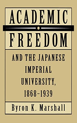 Beispielbild fr Academic Freedom and the Japanese Imperial University, 1868-1939 zum Verkauf von Better World Books