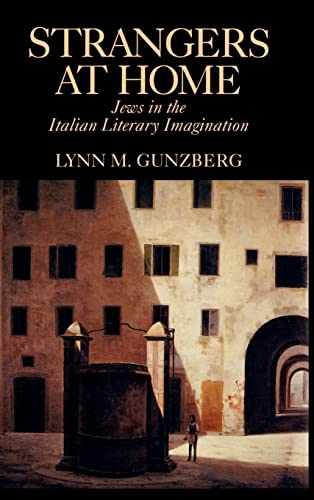 Strangers at Home: Jews in the Italian Literary Imagination