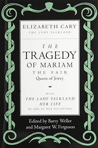 Stock image for Tragedy of Mariam the Fair Queen of Jewry : With the Lady Falkland : Her Life for sale by Dunaway Books