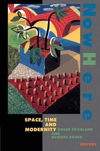 Stock image for NowHere: Space, Time, and Modernity for sale by WorldofBooks