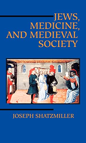 Stock image for Jews, Medicine, and Medieval Society for sale by Grey Matter Books