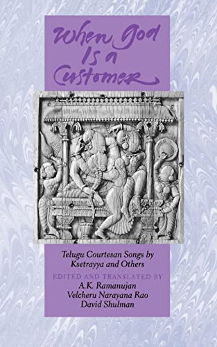 Beispielbild fr When God Is a Customer : Telugu Courtesan Songs by Ksetrayya and Others zum Verkauf von Better World Books
