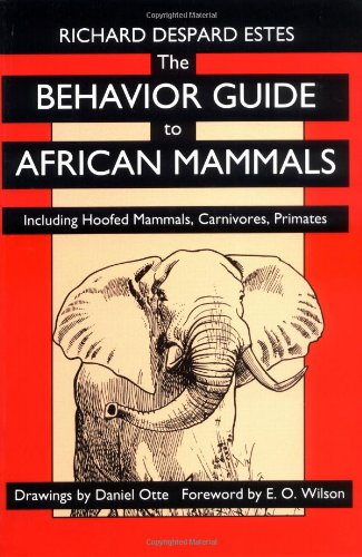 9780520080850: The Behavior Guide to African Mammals: Including Hoofed Mammals, Carnivores, Primates
