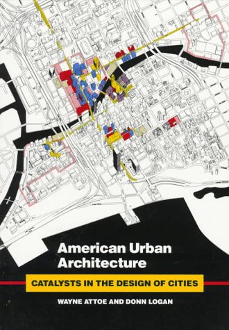 Beispielbild fr American Urban Architecture : Catalysts in the Design of Cities zum Verkauf von Better World Books