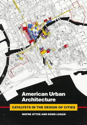 9780520081055: American Urban Architecture: Catalysts in the Design of Cities