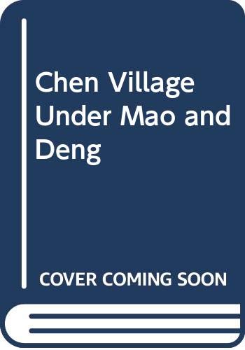 Beispielbild fr Chen Village Under Mao and Deng, Expanded and Updated Edition zum Verkauf von ThriftBooks-Atlanta