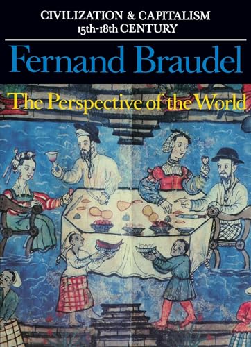 Beispielbild fr Civilization and Capitalism, 15th-18th Century, Vol. III : The Perspective of the World zum Verkauf von Better World Books