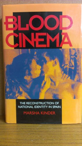 9780520081536: Blood Cinema: The Reconstruction of National Identity in Spain