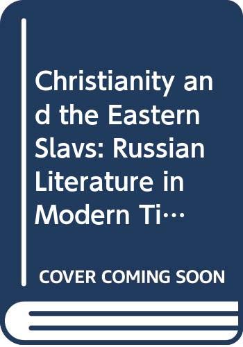 Stock image for California Slavic Studies: Christianity and the Eastern Slavs Vol. 3 : Russian Literature in Modern Times 18 (1996, Hardcover) (1996) for sale by Streamside Books