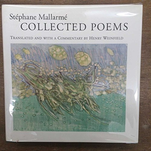 Stephane Mallarme Collected Poems Translated And With A Commentary by Henry Weinfield (9780520081888) by Mallarme, Stephane