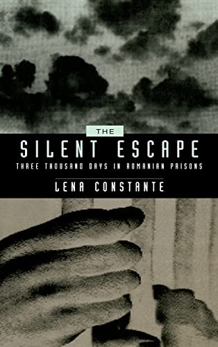 Beispielbild fr The Silent Escape: Three Thousand Days in Romanian Prisons zum Verkauf von books4u31