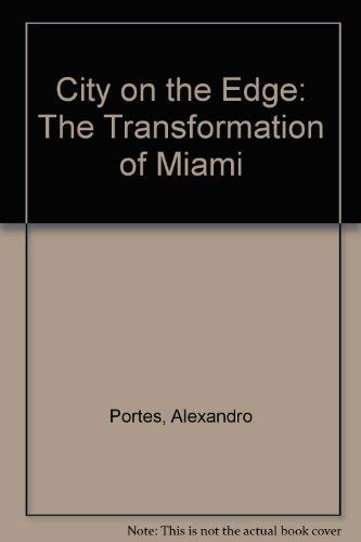 Stock image for City on the Edge The Transformation of Miami for sale by B-Line Books