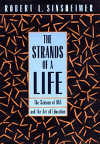 The Strands of a Life. The Science of DNA and the Art of Education.