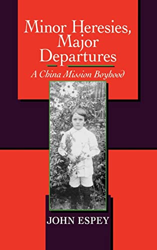 Beispielbild fr Minor Heresies, Major Departures: A China Mission Boyhood zum Verkauf von The Maryland Book Bank