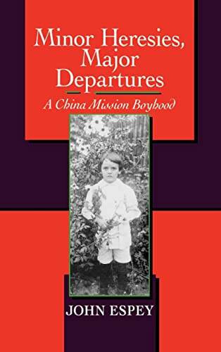 Stock image for Minor Heresies, Major Departures: A China Mission Boyhood for sale by The Maryland Book Bank