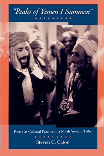 9780520082618: Peaks of Yemen I Summon: Poetry as Cultural Practice in a North Yemeni Tribe