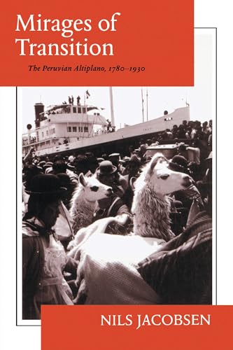 Mirages of Transition: The Peruvian Altiplano, 1780-1930