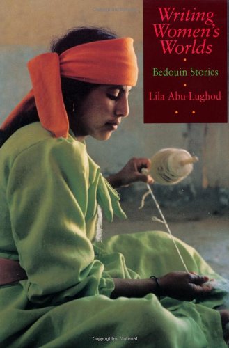 Beispielbild fr Writing Women's Worlds : The Bedouin Stories zum Verkauf von Better World Books