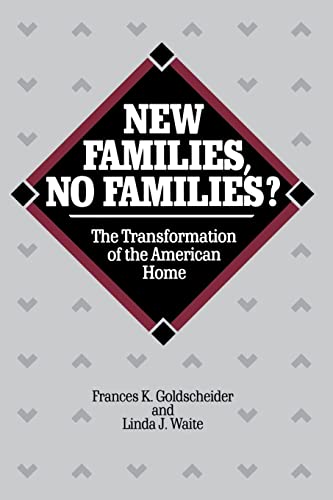 Beispielbild fr New Families, No Families?: The Transformation of the American Home (Studies in Demography) (Volume 6) zum Verkauf von More Than Words