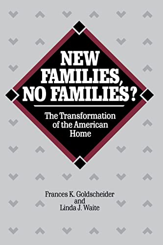 Stock image for New Families, No Families?: The Transformation of the American Home (Studies in Demography) (Volume 6) for sale by More Than Words