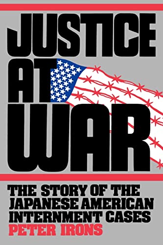 Imagen de archivo de Justice at War: The Story of the Japanese-American Internment Cases a la venta por ThriftBooks-Dallas
