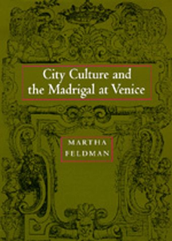 Beispielbild fr City Culture and the Madrigal at Venice: zum Verkauf von ThriftBooks-Dallas