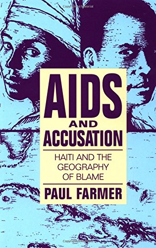 Imagen de archivo de AIDS and Accusation: Haiti and the Geography of Blame (Comparative Studies of Health Systems and Medical Care) a la venta por Wonder Book