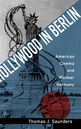 Beispielbild fr Hollywood in Berlin: American Cinema and Weimar Germany (Volume 6) zum Verkauf von Anybook.com