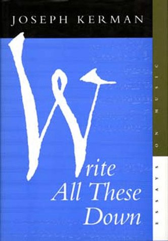 9780520083554: Write All These Down: Essays on Music