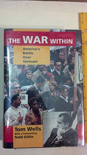 Beispielbild fr The War Within : America's Battle over Vietnam zum Verkauf von Better World Books