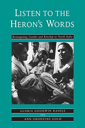 Imagen de archivo de Listen to the Heron's Words: Reimagining Gender and Kinship in North India a la venta por ThriftBooks-Dallas