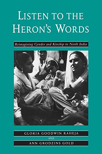 Stock image for Listen to the Heron's Words: Reimagining Gender and Kinship in North India for sale by ThriftBooks-Atlanta