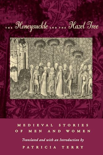 Beispielbild fr The Honeysuckle and the Hazel Tree : Medieval Stories of Men and Women zum Verkauf von Better World Books