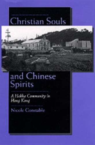 9780520083844: Christian Souls & Chinese Spirits – A Hakka Community in Hong Kong