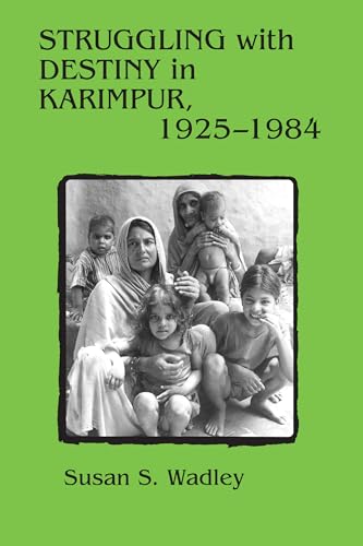 Beispielbild fr Struggling with Destiny in Karimpur, 1925-1984 zum Verkauf von Powell's Bookstores Chicago, ABAA