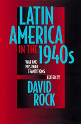 Stock image for Latin America in the 1940's : War and Postwar Transitions for sale by Better World Books: West