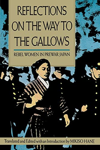 9780520084216: Reflections on the Way to the Gallows: Rebel Women in Prewar Japan