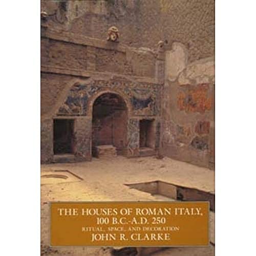 Beispielbild fr The Houses of Roman Italy, 100 B.C.- A.D. 250: Ritual, Space, and Decoration zum Verkauf von HALCYON BOOKS